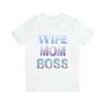 thumbnail image 4 of Wife Mom Boss T-Shirt, Mother's Day T-Shirt, Mom, Mother's Day Gift, Best Mother's Day Gift Mama Shirt, Happy Mother's Day, Mom Gift, 4 of 11