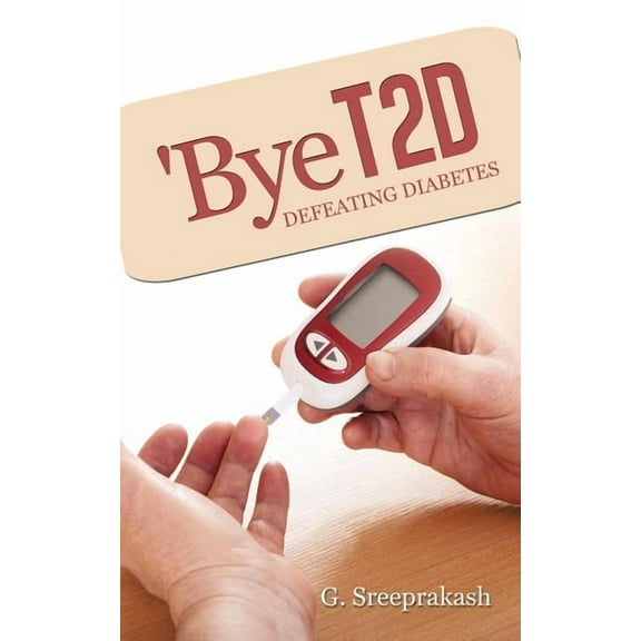 'bye T2d : Defeating Diabetes