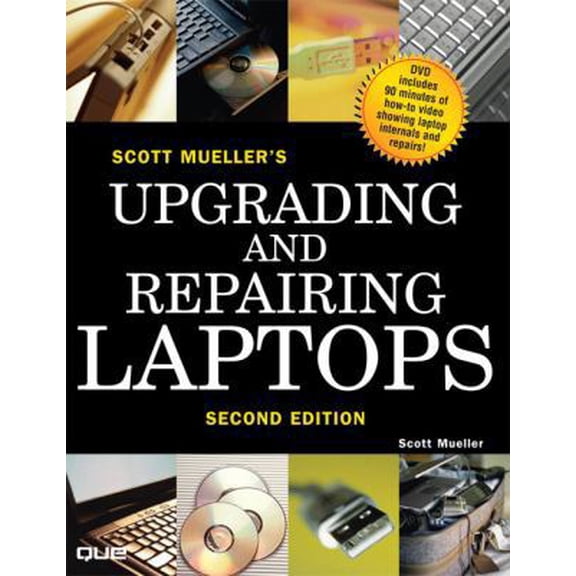 Pre-Owned Scott Mueller's Upgrading and Repairing Laptops, Second Edition (Paperback) 0789733765 9780789733764