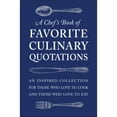 thumbnail image 1 of Pre-Owned A Chef's Book of Favorite Culinary Quotations: An Inspired Collection for Those Who Love to Cook and (Hardcover) by Susi Gott Seguret, 1 of 1