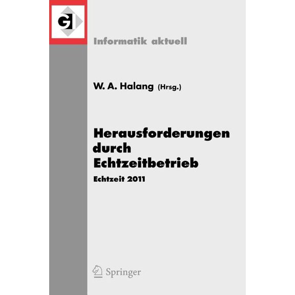 Informatik Aktuell Herausforderungen Durch Echtzeitbetrieb: Echtzeit 2011, (Paperback)