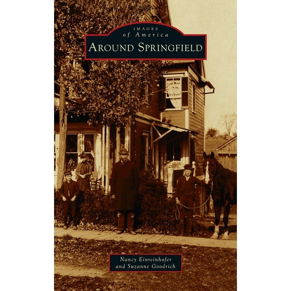 Images of America Around Springfield, (Hardcover)