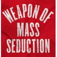 thumbnail image 2 of Weapons of Mass Seduction Joke Unisex Plus Size Sweatshirt Brisco Brands 5X, 2 of 6