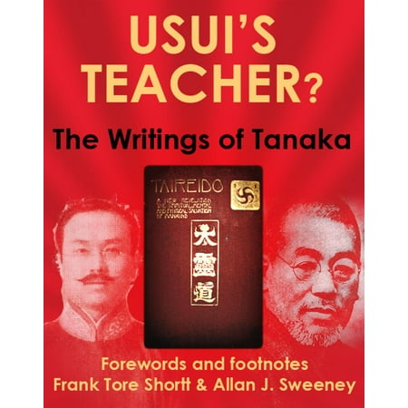Usui's Teacher?: The Writings of Tanaka - eBook