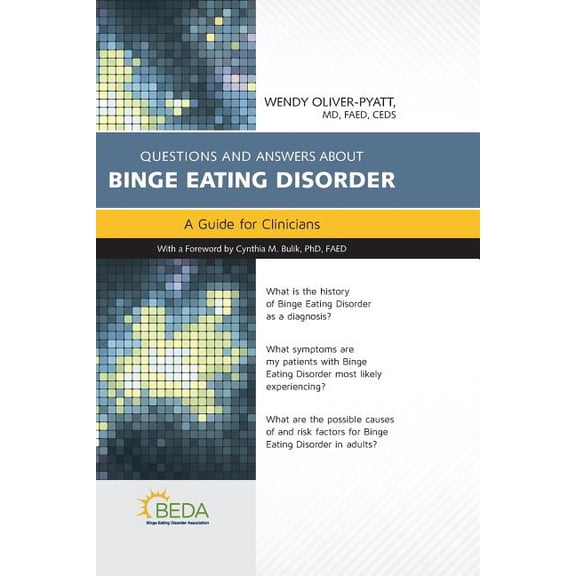Questions and Answers about Binge Eating Disorder: A Guide for Clinicians, (Paperback)