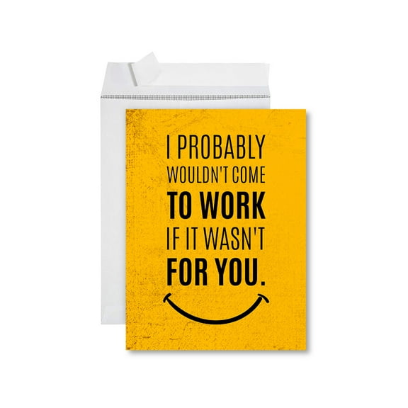 Koyal Wholesale Funny National Boss's Day Jumbo Card, I Probably Wouldn't Come to Work If it Wasn't For You, 1-Pack