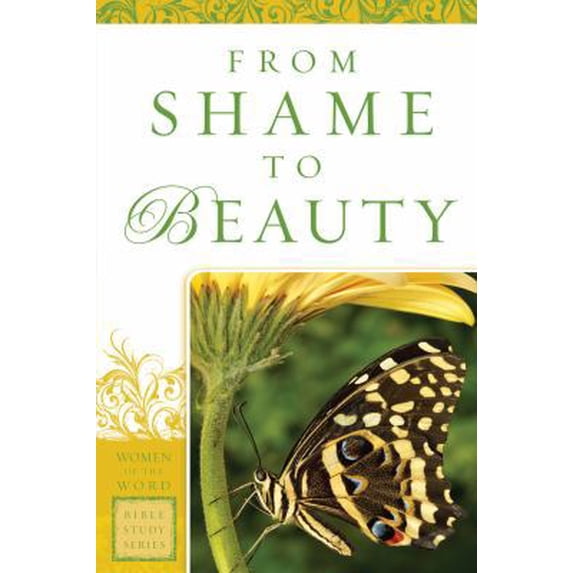 Pre-Owned From Shame to Beauty (Paperback) 0800797671 9780800797676