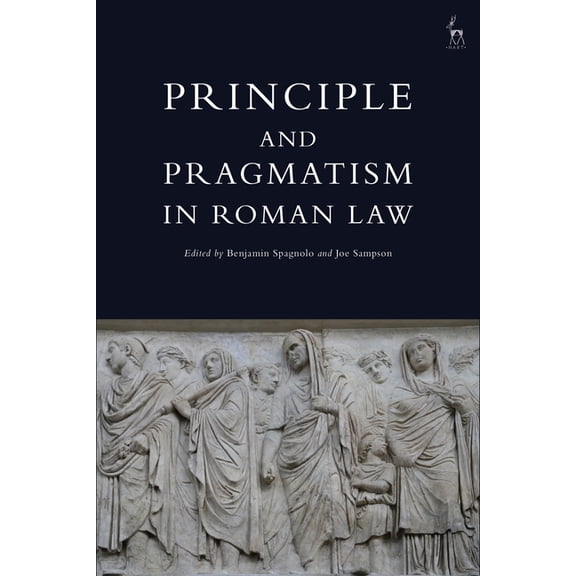 Principle and Pragmatism in Roman Law, (Hardcover)