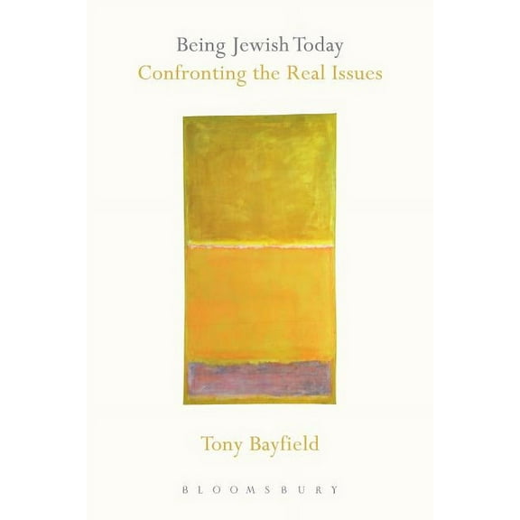 Being Jewish Today : Confronting the Real Issues (Hardcover)
