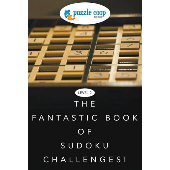 Level 2: The Fantastic Book of Sudoku Challenges! (Paperback)