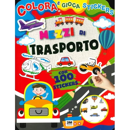 No Author Mezzi di trasporto. Colora e gioca stickers. Ediz. a colori (Paperback)