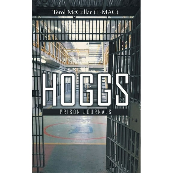 Hoggs I: Prison Journals, (Hardcover)