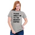 thumbnail image 5 of Please Direct Me Nearest Puppies Women's Graphic T Shirt Tees Brisco Brands S, 5 of 5
