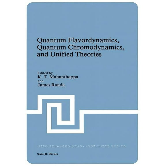 NATO Science Series B: Quantum Flavordynamics, Quantum Chromodynamics, and Unified Theories, Book 54, (Paperback)