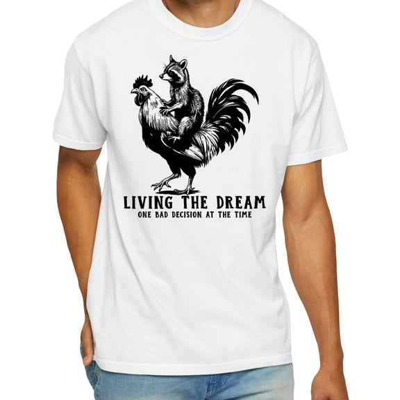 Living The Dream One Bad Decision At The Time T-Shirt
