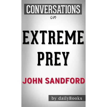Extreme Prey (A Prey Novel): by?John Sandford | Conversation Starters -