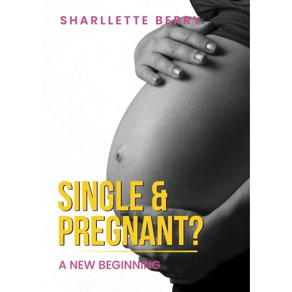 Single and Pregnant?, (Paperback)