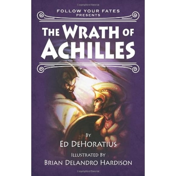 The Wrath of Achilles: Follow Your Fate (Follow Your Fates)