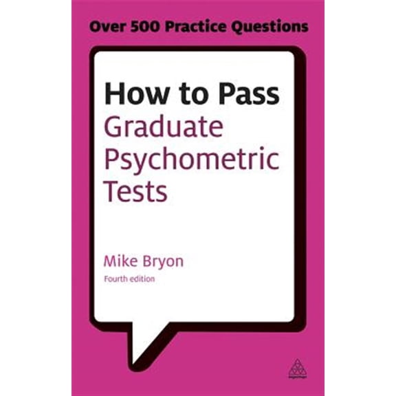 Pre-Owned Testing: How to Pass Graduate Psychometric Tests: Essential Preparation for Numerical and Verbal Ability Tests Plus Personality Questionnaires (Paperback)