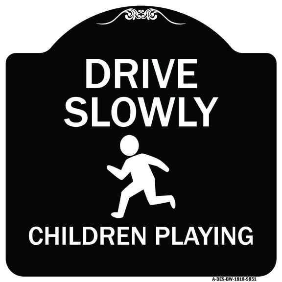 SignMission A-DES-BW-1818-9851 18 x 18 in. Designer Series Sign - Drive Slowly Children Playing, Black & White