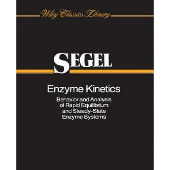 Enzyme Kinetics: Behavior and Analysis of Rapid Equilibrium and Steady-State Enzyme Systems