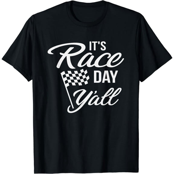 It's Race Day Y'all Car Racing T-shirt Funny Race Day Shirt