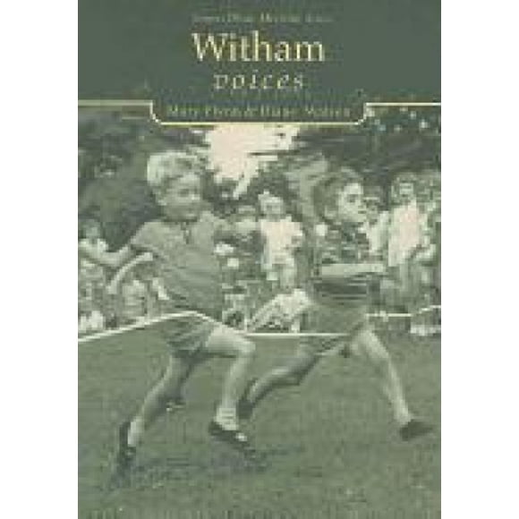 Witham Voices (Tempus Oral History S.)