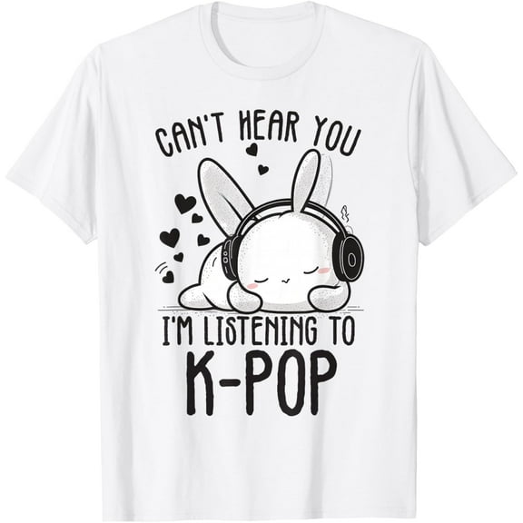 Can't Hear You I'm Listening Kpop Rabbit K-pop Merchandise Mens T-Shirt