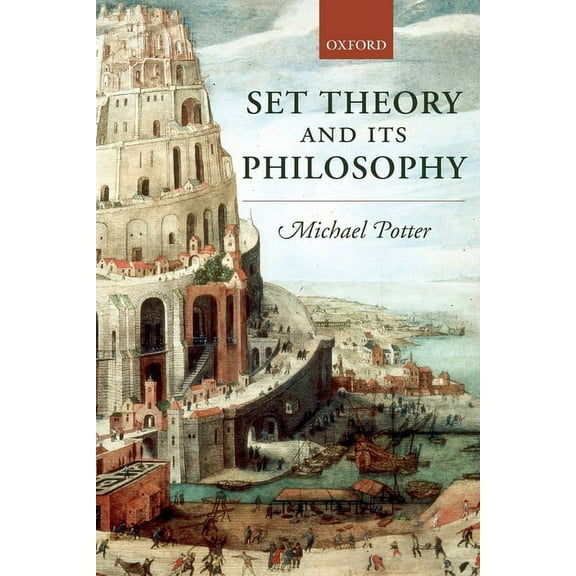 Set Theory and Its Philosophy: A Critical Introduction, (Paperback)