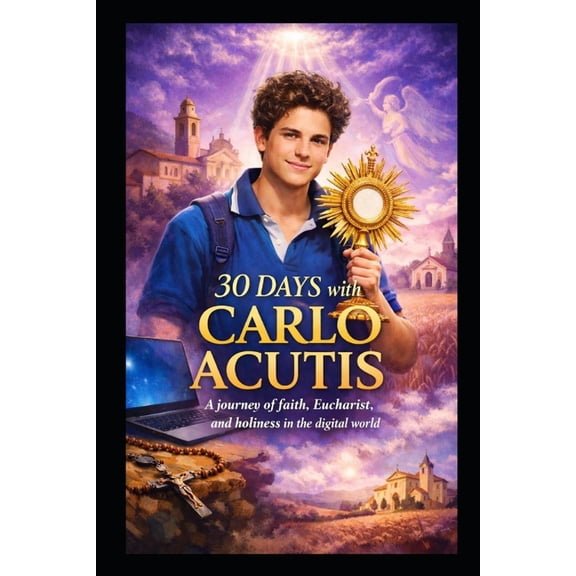 Collection: 30 Days with the Saints 30 Days with Carlo Acutis, (Paperback)
