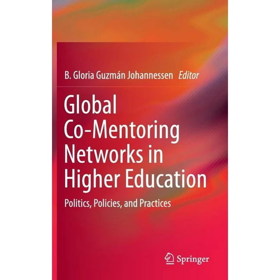 Global Co-Mentoring Networks in Higher Education: Politics, Policies, and Practices (Hardcover)