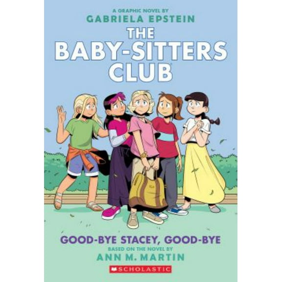 Good-Bye Stacey, Good-bye: a Graphic Novel (the Baby-Sitters Club #11) (Adapted edition) (Paperback)