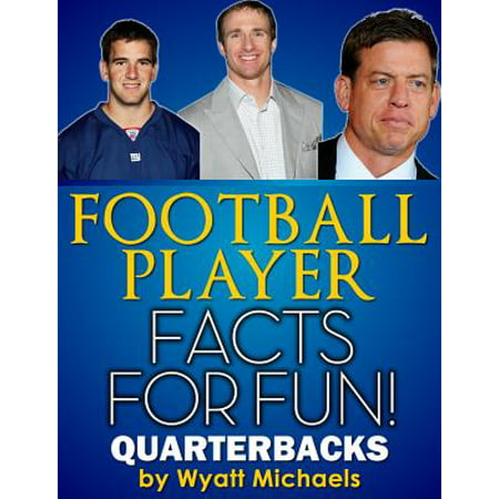 Football Player Facts for Fun! Quarterbacks -