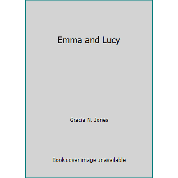 Pre-Owned Emma and Lucy (Hardcover) 159811039X 9781598110395