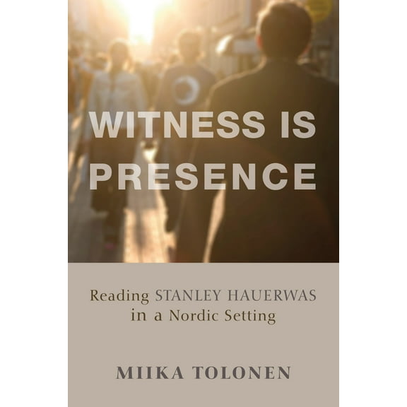 Witness Is Presence (Hardcover)