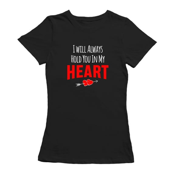 I Will Always Hold You In My Heart Graphic Women Black T-Shirt, Female Small
