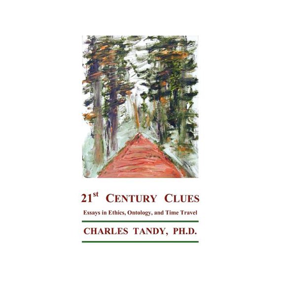 21st Century Clues: Essays in Ethics, Ontology, and Time Travel (Paperback)
