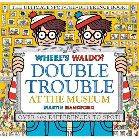 Where's Waldo? Where's Waldo? Double Trouble at the Museum: The Ultimate Spot-The-Difference Book: (A Compare-And-Find Activity Book wi, (Hardcover)