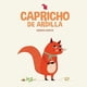 thumbnail image 1 of Capricho de ardilla, de García Ximena, AZ Editora, Dura, 1 of 2