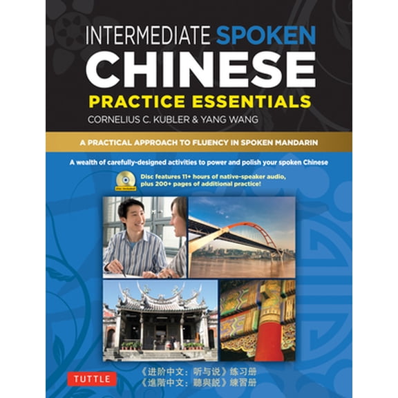 Pre-Owned Intermediate Spoken Chinese Practice Essentials: A Wealth of Activities to Enhance Your Spoken Mandarin (DVD Included) (Paperback) 0804840199 9780804840194
