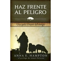 Haz Frente Al Peligro: Una guÃ­a a travÃ©s del riesgo, (Paperback)