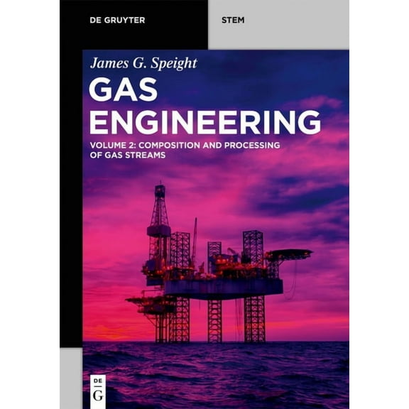 de Gruyter Stem Gas Engineering: Vol. 2: Composition and Processing of Gas Streams, (Paperback)