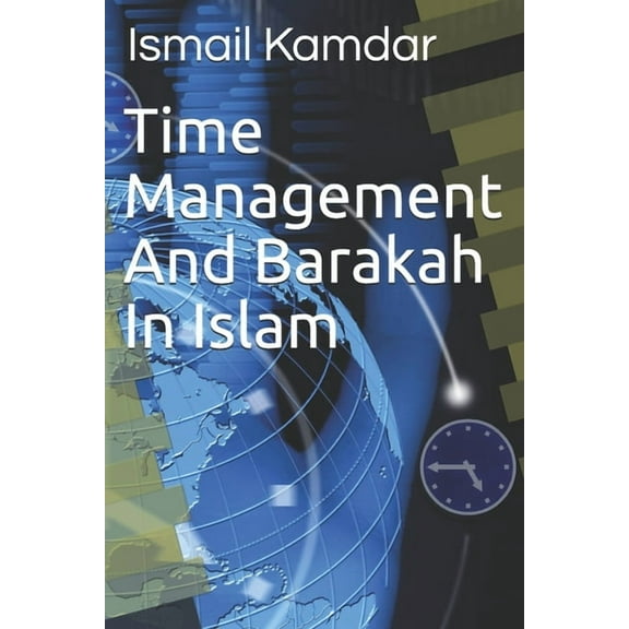 Time Management and Barakah in Islam