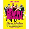thumbnail image 1 of Pre-Owned The Grapple Manual: Heroes and Villains from the Golden Age of World Wrestling, 9780297844198, 0297844199, Hardcover,, 1 of 1