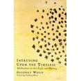 thumbnail image 1 of Pre-Owned Intruding upon the Timeless: Meditations on Art, Faith, and Mystery (Paperback) 0965879852 9780965879859, 1 of 1