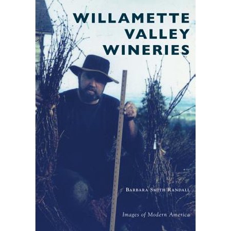 Willamette Valley Wineries (Best Of Willamette Valley)