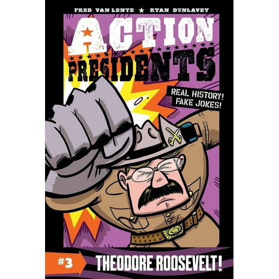 Action Presidents Action Presidents #3: Theodore Roosevelt!: A Graphic Novel Biography, Book 3, (Paperback)
