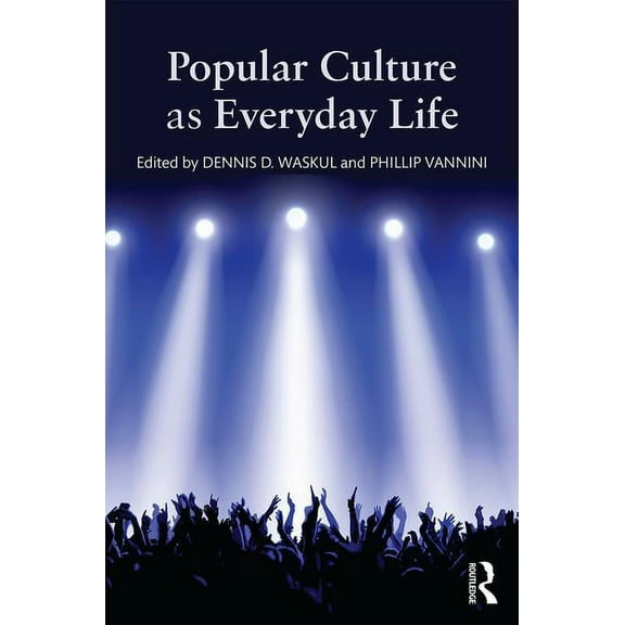 Popular Culture as Everyday Life, (Paperback)