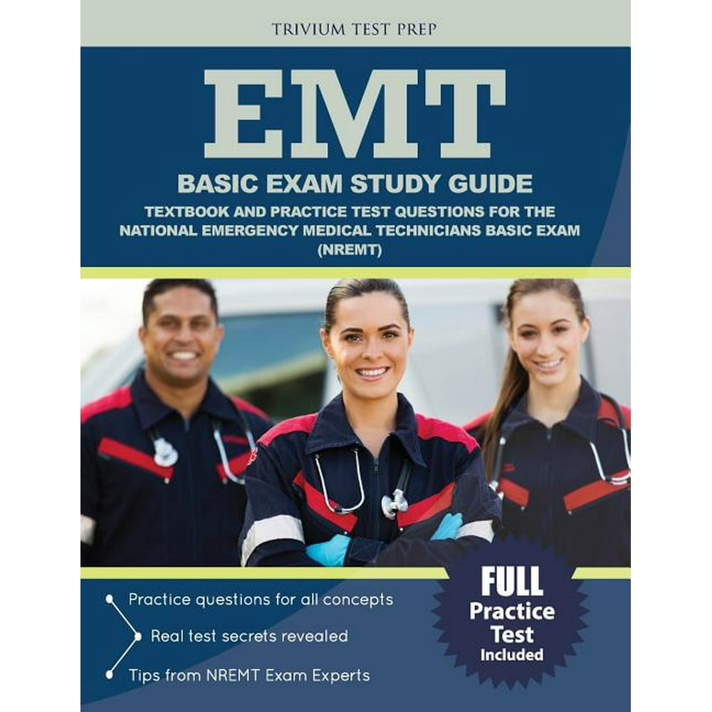 EMT Basic Exam Study Guide Textbook and Practice Test Questions for
