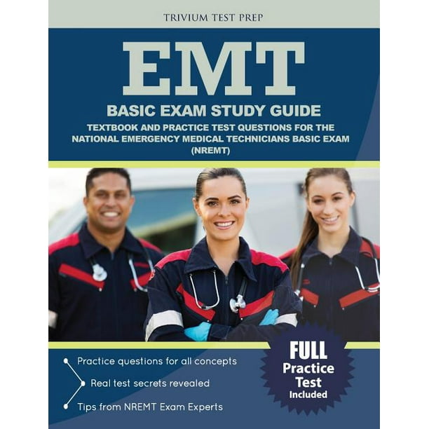 EMT Basic Exam Study Guide Textbook and Practice Test Questions for